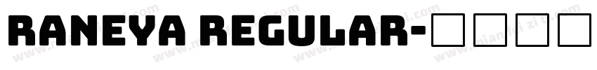 Raneya Regular字体转换